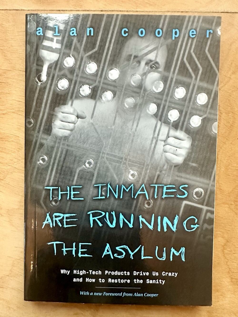 The Inmates Are Running the Asylum Alan Cooper UX Software Design Paperback